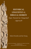 Historical Linguistics and Biblical Hebrew: Steps Toward an Integrated Approach