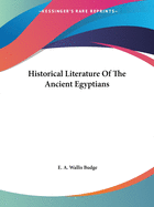 Historical Literature Of The Ancient Egyptians