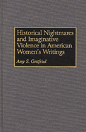 Historical Nightmares and Imaginative Violence in American Women's Writings