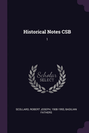 Historical Notes CSB: 1