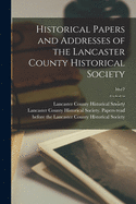 Historical Papers and Addresses of the Lancaster County Historical Society; 1916