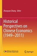 Historical Perspectives on Chinese Economics (1949-2011)