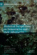 Historical Perspectives on Democracies and Their Adversaries