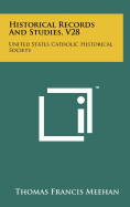 Historical Records and Studies, V28: United States Catholic Historical Society