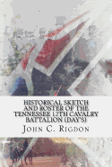 Historical Sketch and Roster of the Tennessee 12th Cavalry Battalion (Day's)