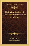 Historical Sketch of the United States Naval Academy