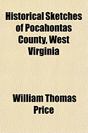 Historical Sketches of Pocahontas County, West Virginia
