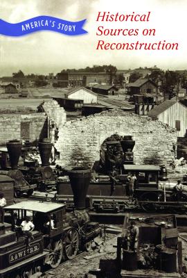 Historical Sources on Reconstruction - Sebree, Chet'la, and Ruggiero, Adriane