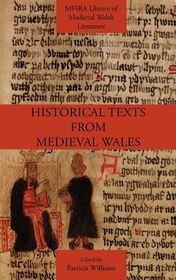 Historical Texts from Medieval Wales - Williams, Patricia (Editor)