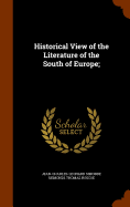 Historical view of the literature of the south of Europe