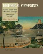 Historical Viewpoints: Volume 1 - Garraty, John A