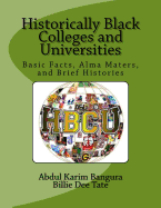 Historically Black Colleges and Universities: Basic Facts, Alma Maters, and Brief Histories