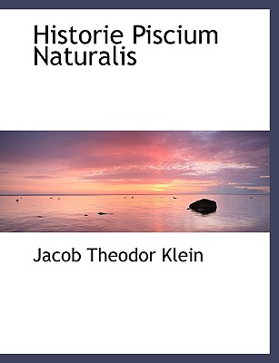 Historie Piscium Naturalis - Klein, Jacob Theodor