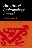 Histories of Anthropology Annual, Volume 1 - Darnell, Regna, Professor (Editor), and Gleach, Frederic W (Editor)