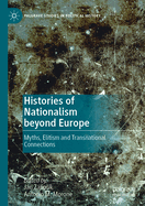 Histories of Nationalism beyond Europe: Myths, Elitism and Transnational Connections