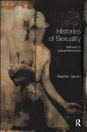 Histories of Sexuality: Antiquity to Sexual Revolution