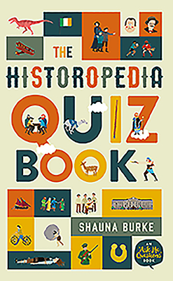 Historopedia Quiz Book: An 'Ask Me Questions' Book - Burke, Shauna