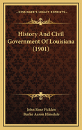 History and Civil Government of Louisiana (1901)