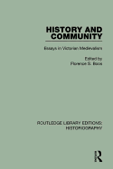 History and Community: Essays in Victorian Medievalism