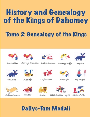 History and Genealogy of the Kings of Dahomey Tome 2 - Medali, Dallys-Tom