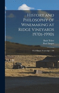 History and Philosophy of Winemaking at Ridge Vineyards 1970s-1990s: Oral History Transcript / 199