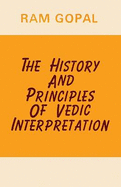 History and principles of Vedic Interpretation.