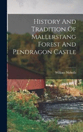 History And Tradition Of Mallerstang Forest And Pendragon Castle
