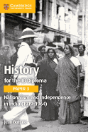 History for the IB Diploma Paper 3 Nationalism and Independence in India (1919-1964)
