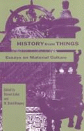 History from Things: Essays on Material Culture
