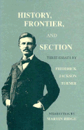 History, Frontier, and Section: Three Essays
