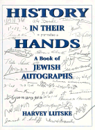 History in Their Hands: A Book of Jewish Autographs