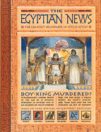 History News: The Egyptian News: The Greatest Newspaper in Civilization