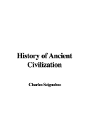 History of Ancient Civilization - Seignobos, Charles