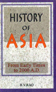 History of Asia: From Early Times to 2000 AD