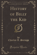 History of Billy the Kid (Classic Reprint)