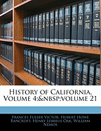 History of California, Volume 4; Volume 21