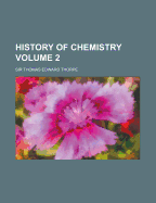 History of Chemistry; Volume 2