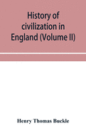 History of civilization in England (Volume II)