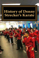 History of Denny Strecker's Karate