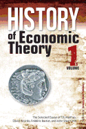 History of Economic Theory: The Selected Essays of T.R. Malthus, David Ricardo, Frederic Bastiat, and John Stuart Mill