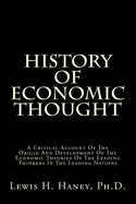 History Of Economic Thought: A Critical Account Of The Origin And Development Of The Economic Theories Of The Leading Thinkers In The Leading Nations