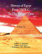 History of Egypt from 330 B.C. to the Present Time,: (volume 11)