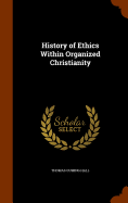 History of Ethics Within Organized Christianity