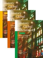 History of Global Christianity (3 Vols.)
