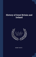 History of Great Britain and Ireland
