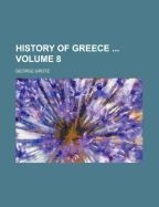 History of Greece Volume 8