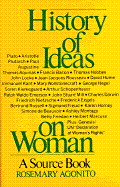 History of Ideas on Woman - Agonito, Rosemary (Editor)