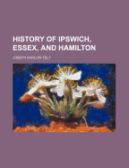 History of Ipswich, Essex, and Hamilton