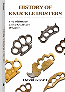 History of Knuckle Dusters: The Ultimate Close-Quarters Weapon