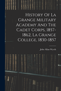 History Of La Grange Military Academy And The Cadet Corps, 1857-1862, La Grange College, 1830-1857